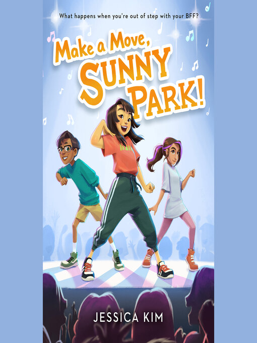 Title details for Make a Move, Sunny Park! by Jessica Kim - Available